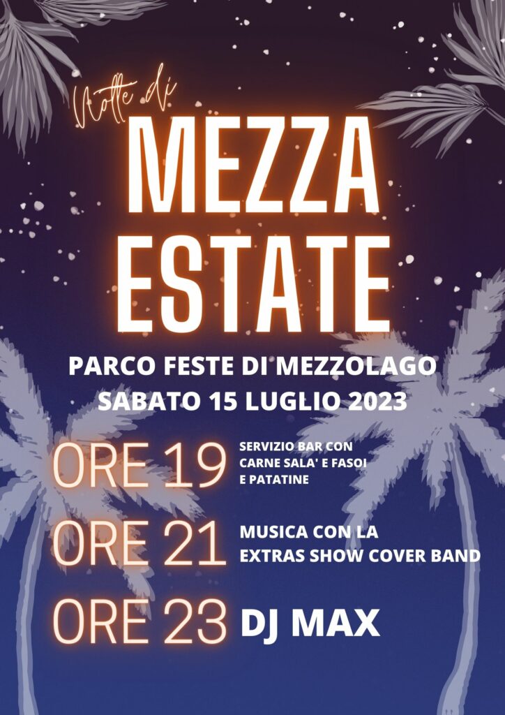 Locandina dell'evento "Notte di Mezza Estate" che si terrà a Mezzolago il 15 luglio 2023. Inizio servizio bar ore 19, e musica dalle 21 con la Extra Show Cover Band e a seguire Dj Max.