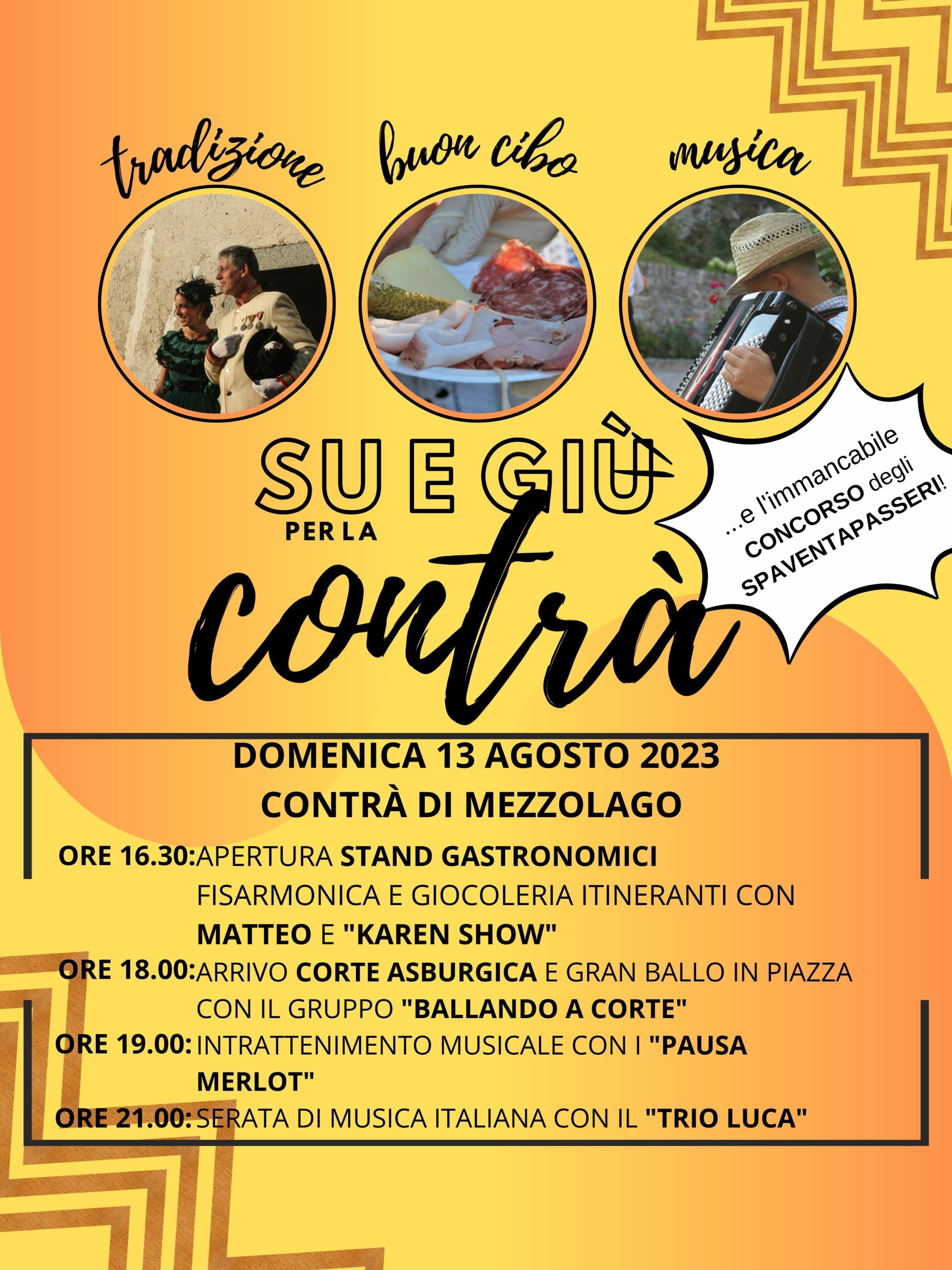 Il poster promozionale per l'evento "Su e Giù per la Contrà". Testo nero su sfondo arancio e giallo. Testo in alto: tradizione, buon cibo e musica. poi titolo, poi programma